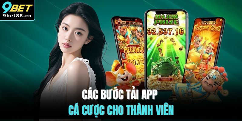 Các bước tải app cá cược cho thành viên