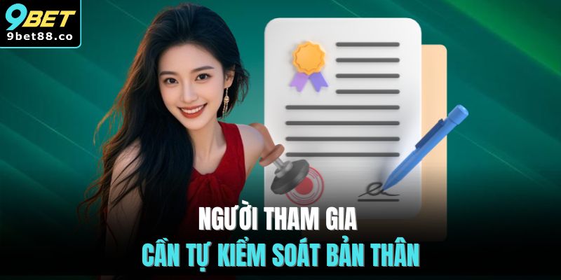 Người tham gia cần tự kiểm soát bản thân
