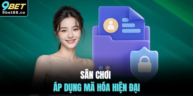 Sân chơi áp dụng mã hóa hiện đại