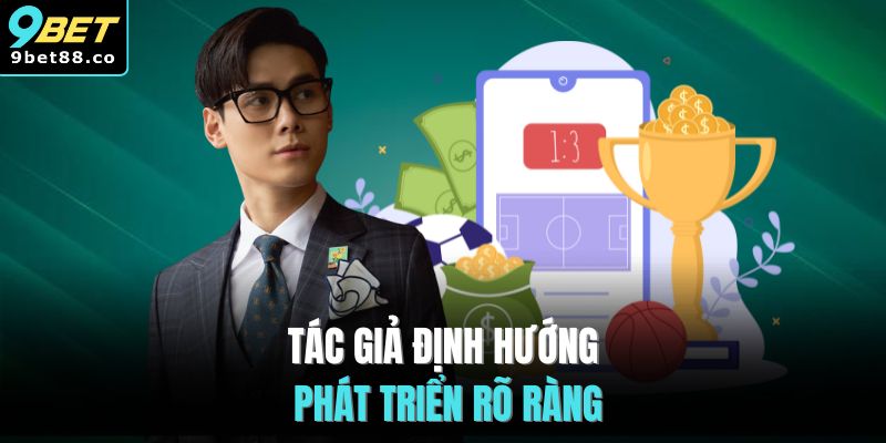 Tác giả định hướng phát triển rõ ràng