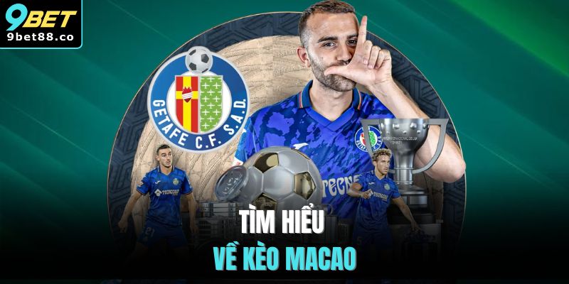 Tìm hiểu về kèo Macao